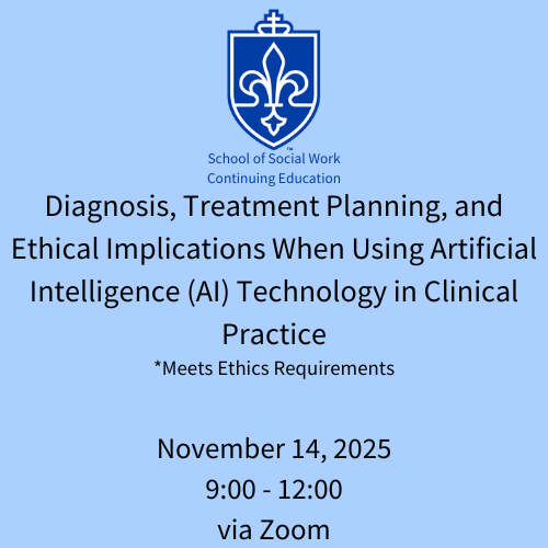 November 14, 2025: Diagnosis, Treatment Planning, and Ethical Implications When Using Artificial Intelligence (AI) Technology in Clinical Practice