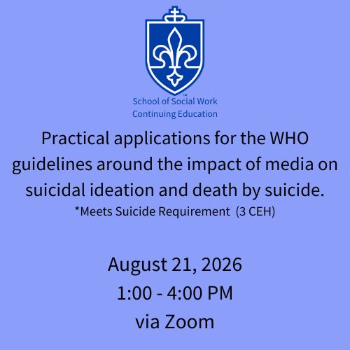 6b August 21, 2026: Practical applications for the WHO guidelines around the impact of media on suicidal ideation and death by suicide.