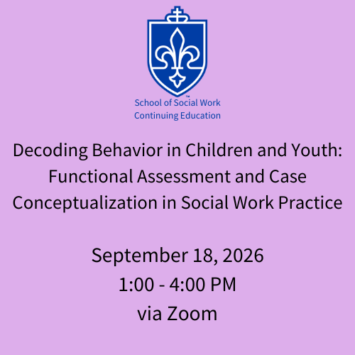 7b September 18, 2026: Decoding Behavior in Children and Youth (VIRTUAL)