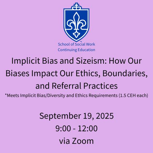 6a: September 19, 2025: Implicit Bias and Sizeism: How Our Biases Impact Our Ethics, Boundaries, and Referral Practices