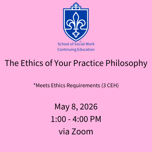 5b May 8, 2026: The Ethics of Your Practice Philosophy (VIRTUAL)