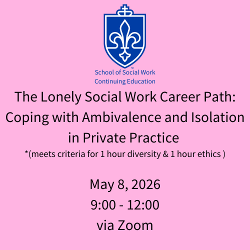 5a May 8, 2026: The Lonely Social Work Career Path (VIRTUAL)