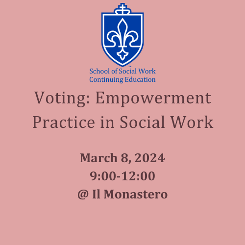 3b. March 8, 2024 PM: Voting: Empowerment Practice in Social Work. (IN PERSON)