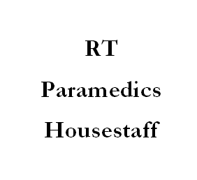 RT/Paramedics/Housestaff